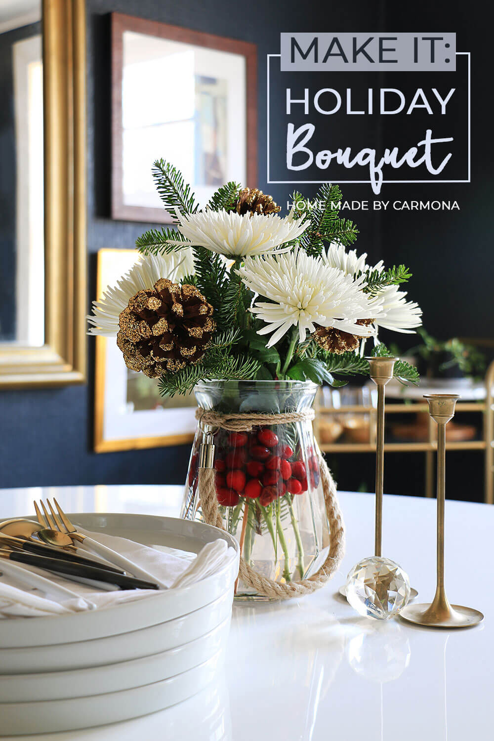 How To Create A Holiday Bouquet Home Made By Carmona